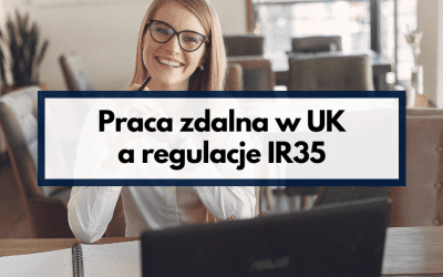 Praca zdalna w UK a regulacje IR35