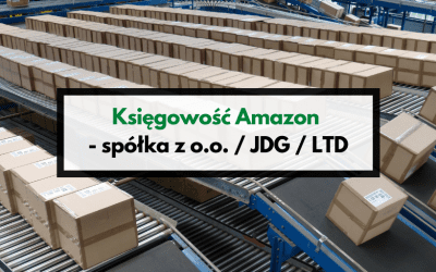 Księgowość Amazon – spółka z o.o. | JDG | LTD